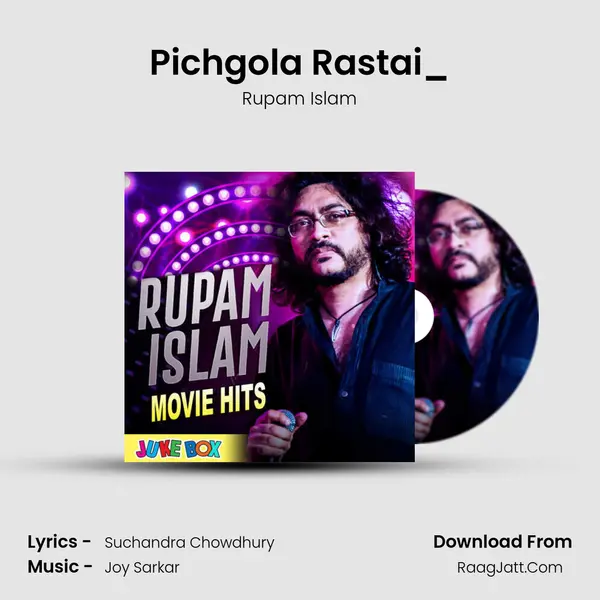 Pichgola Rastai_(FromEk Phali Rod) mp3 song