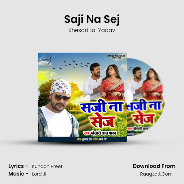 Saji Na Sej mp3 song