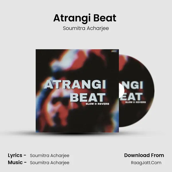 Atrangi Beat (Slow & Reverb) mp3 song