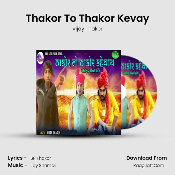 Thakor To Thakor Kevay mp3 song