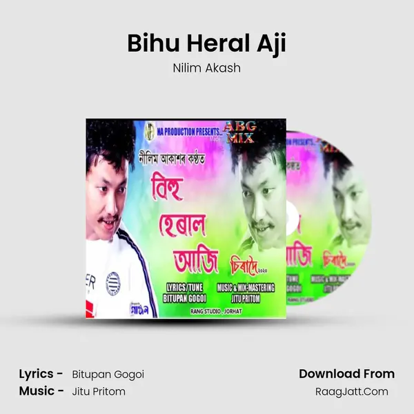 Bihu Heral Aji Song mp3 | Nilim Akash