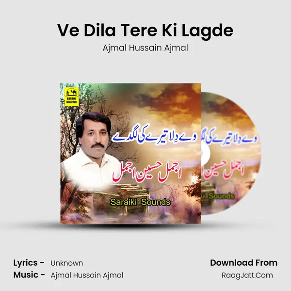 Ve Dila Tere Ki Lagde - Single - Ajmal Hussain Ajmal