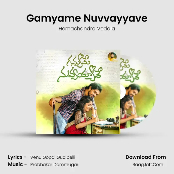 Gamyame Nuvvayyave mp3 song