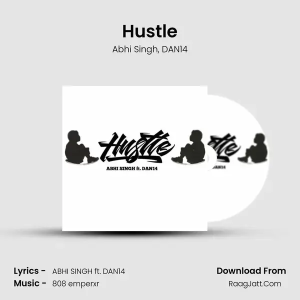 Hustle Song mp3 | Abhi Singh