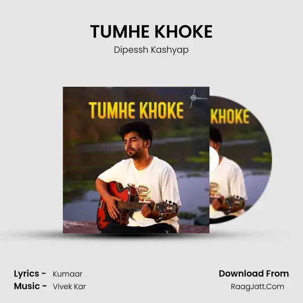 TUMHE KHOKE mp3 song