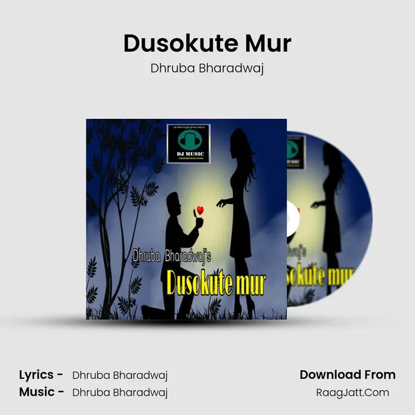 Dusokute Mur - Dhruba Bharadwaj