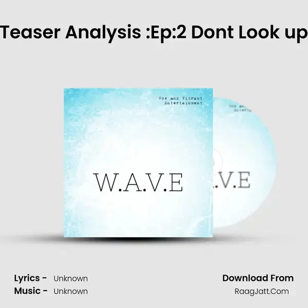 Teaser Analysis :Ep:2 Don't Look up Song mp3 | 