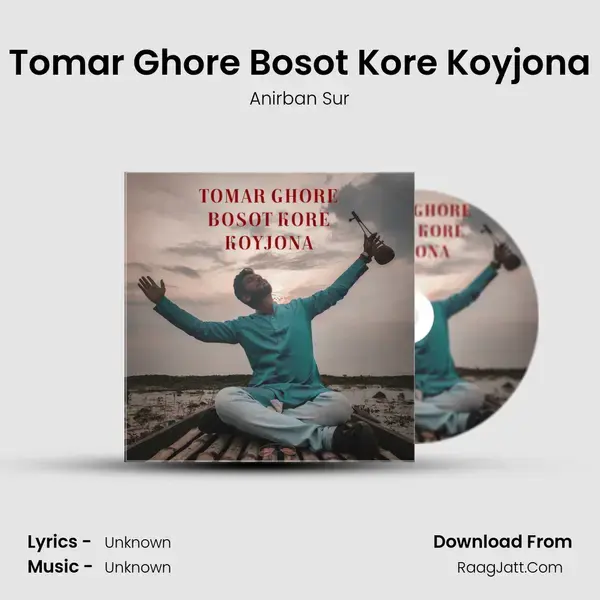 Tomar Ghore Bosot Kore Koyjona Song mp3 | Anirban Sur