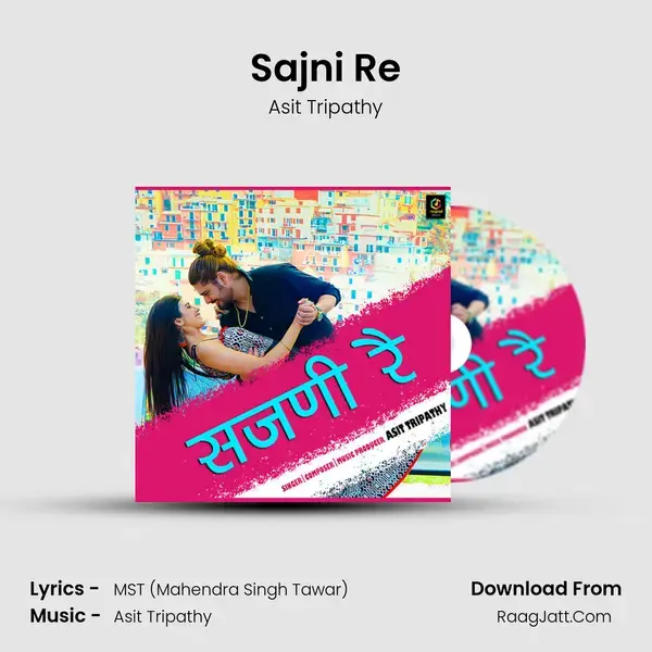 Sajni Re mp3 song