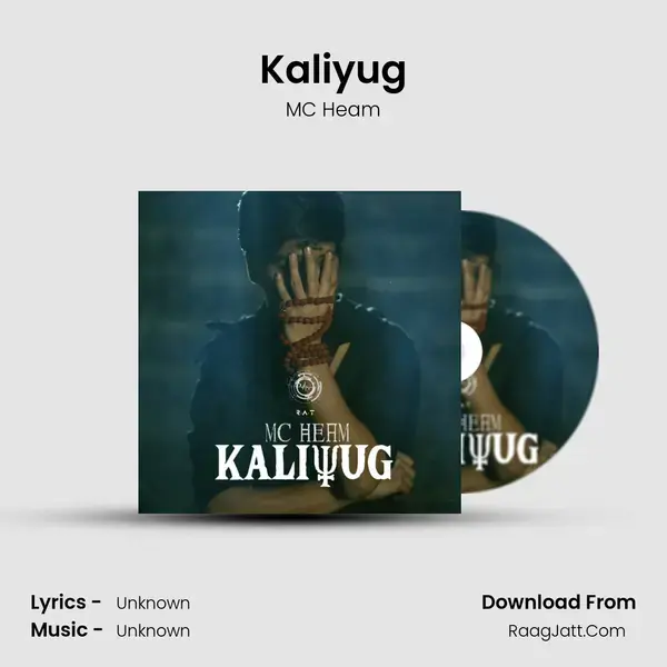 Kaliyug Song mp3 | MC Heam