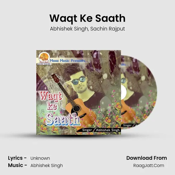 Waqt Ke Saath Song mp3 | Abhishek Singh