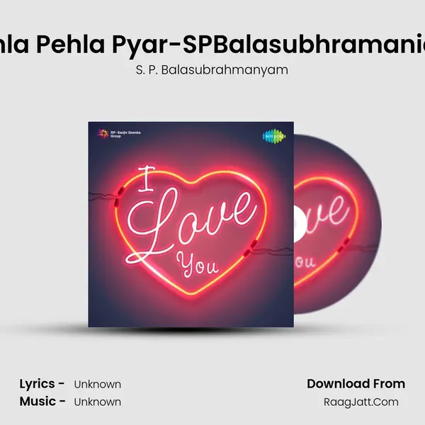 Pehla Pehla Pyar-SPBalasubhramaniam Song mp3 | S. P. Balasubrahmanyam