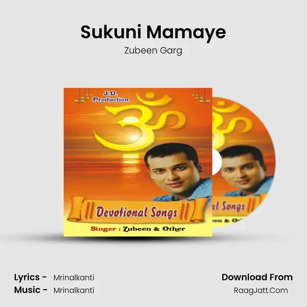 Sukuni Mamaye Song mp3 | Zubeen Garg