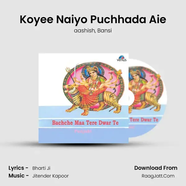 Koyee Naiyo Puchhada Aie Song mp3 | aashish