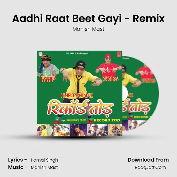 Aadhi Raat Beet Gayi - Remix Song mp3 | Manish Mast