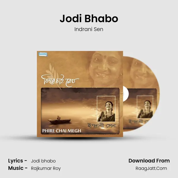 Jodi Bhabo Song mp3 | Indrani Sen