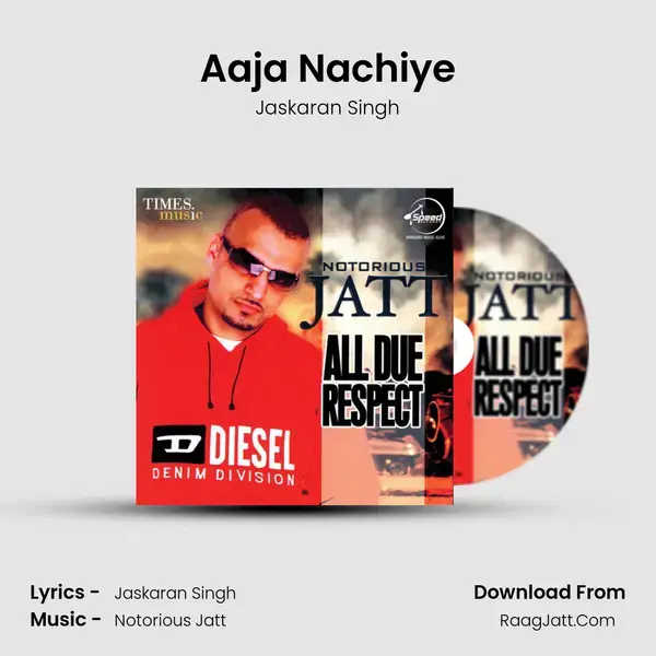 Aaja Nachiye Song mp3 | Jaskaran Singh