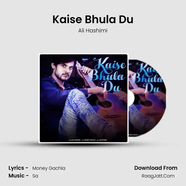 Kaise Bhula Du mp3 song