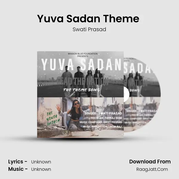 Yuva Sadan Theme (Yuva Anthem) Song mp3 | Swati Prasad