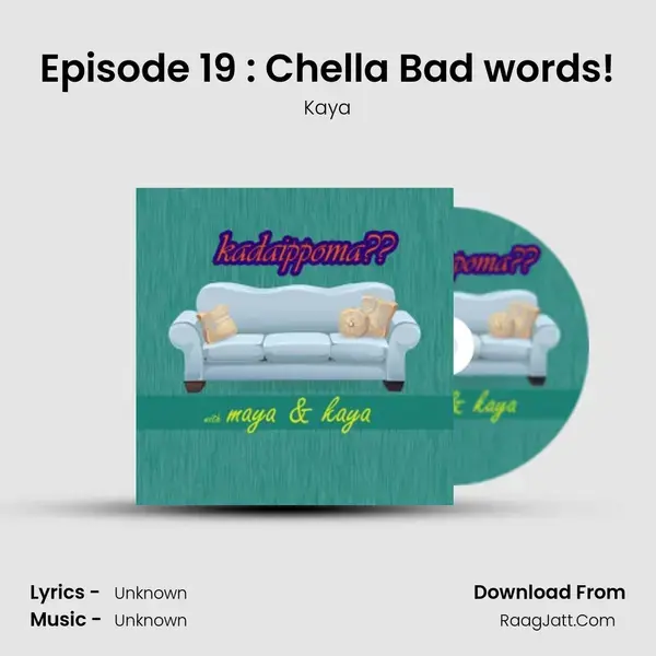 Episode 19 : Chella Bad words! mp3 song