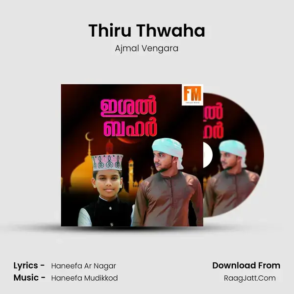 Thiru Thwaha Song mp3 | Ajmal Vengara