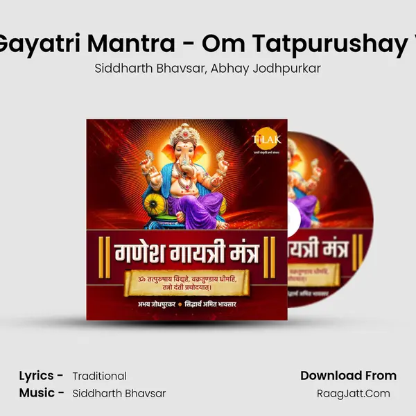 Ganesh Gayatri Mantra - Om Tatpurushay Vidmahe mp3 song