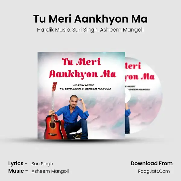 Tu Meri Aankhyon Ma Song mp3 | Hardik Music