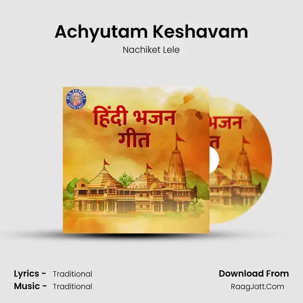 Achyutam Keshavam mp3 song