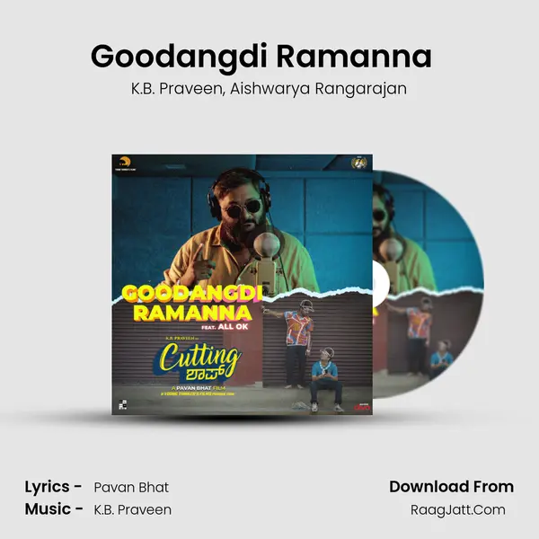 Goodangdi Ramanna (feat All.Ok) (From Cutting Shop) mp3 song