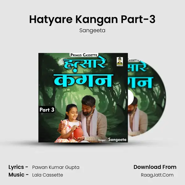 Hatyare Kangan Part-3 mp3 song