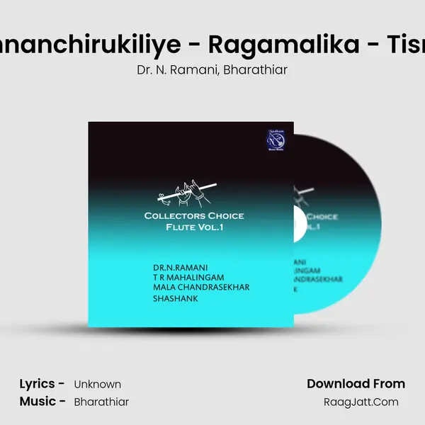 Chinnanchirukiliye - Ragamalika - Tisram (Live) Song mp3 | Dr. N. Ramani