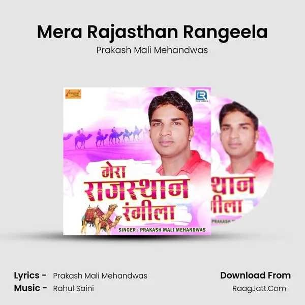 Mera Rajasthan Rangeela Song mp3 | Prakash Mali Mehandwas