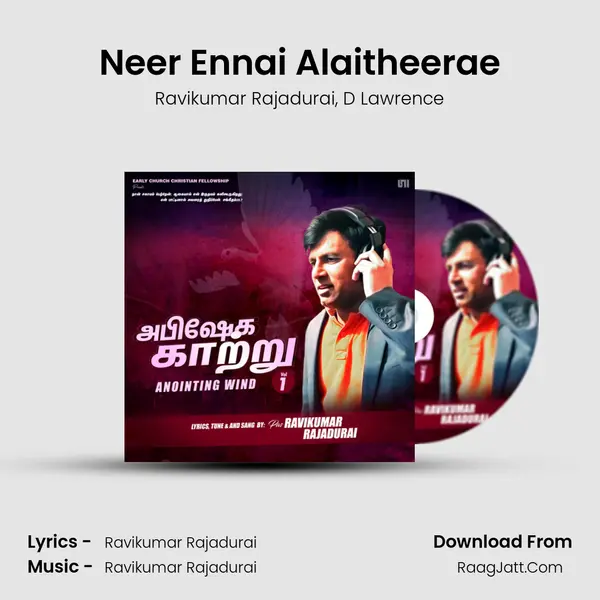 Neer Ennai Alaitheerae Song mp3 | Ravikumar Rajadurai