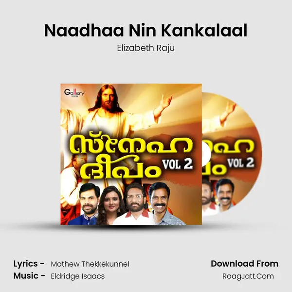 Naadhaa Nin Kankalaal Song mp3 | Elizabeth Raju