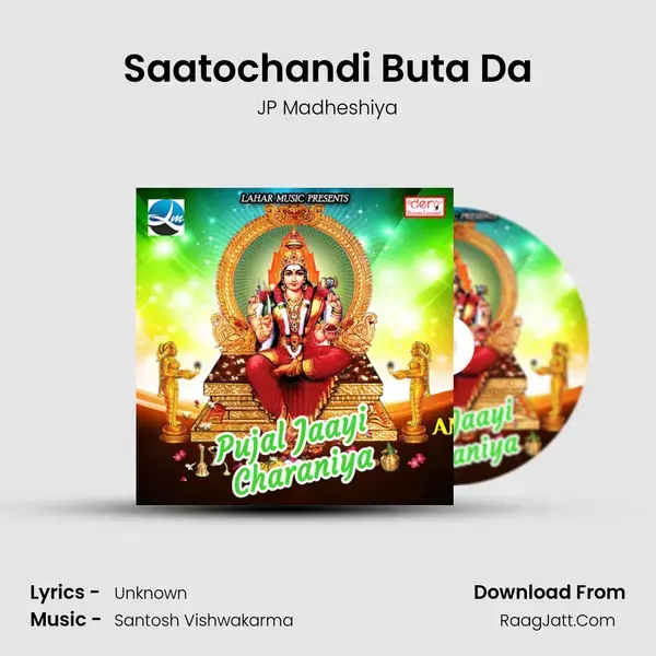 Saatochandi Buta Da Song mp3 | JP Madheshiya