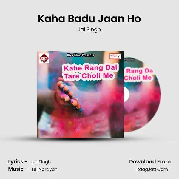 Kaha Badu Jaan Ho Song mp3 | Jai Singh