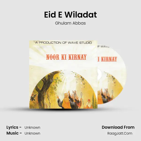 Eid E Wiladat Song mp3 | Ghulam Abbas