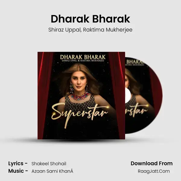 Dharak Bharak Song mp3 | Shiraz Uppal