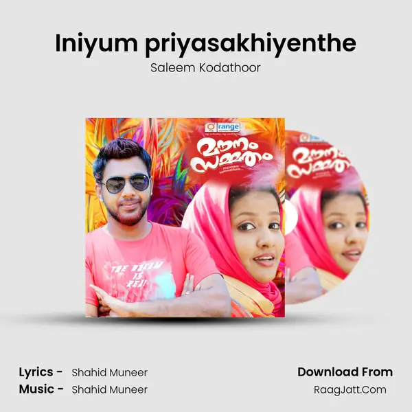 Iniyum priyasakhiyenthe Song mp3 | Saleem Kodathoor