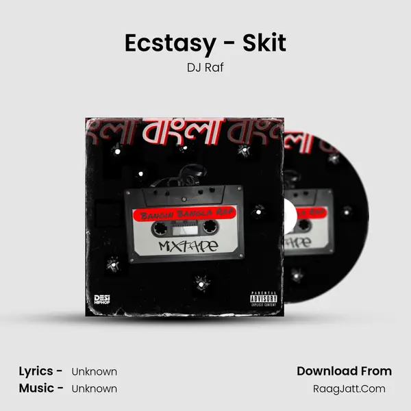 Ecstasy - Skit Song mp3 | DJ Raf