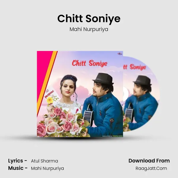 Chitt Soniye Song mp3 | Mahi Nurpuriya