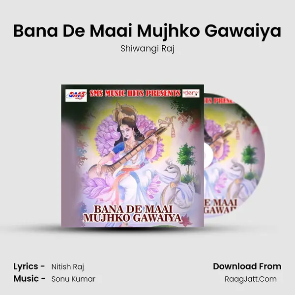 Bana De Maai Mujhko Gawaiya Song mp3 | Shiwangi Raj