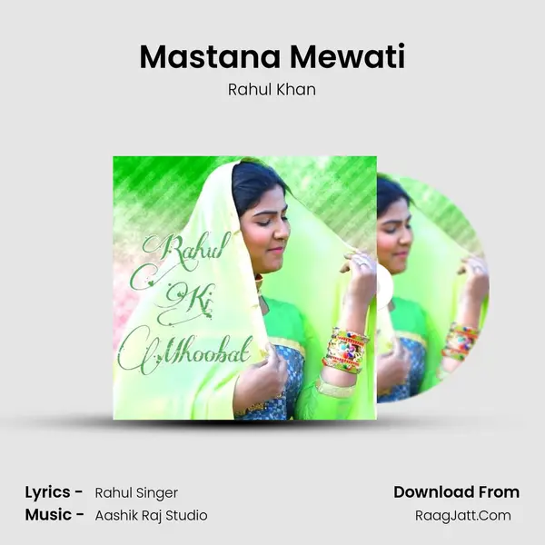 Mastana Mewati Song mp3 | Rahul Khan