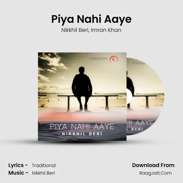 Piya Nahi Aaye mp3 song