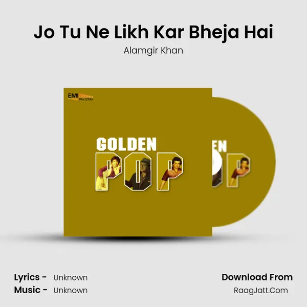 Jo Tu Ne Likh Kar Bheja Hai Song mp3 | Alamgir Khan