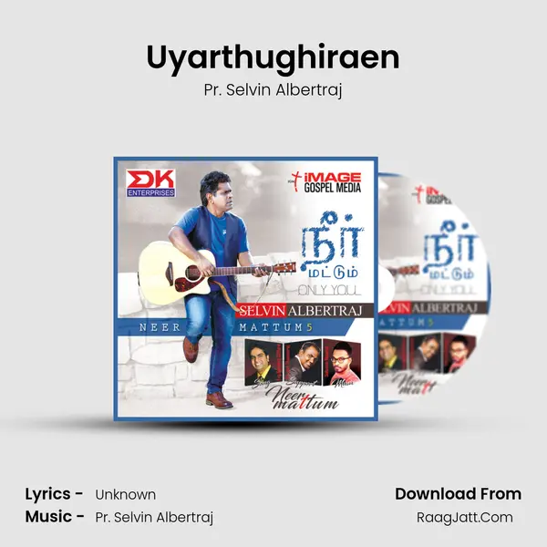 Uyarthughiraen mp3 song