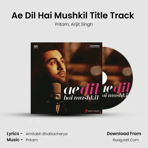 Ae Dil Hai Mushkil Title Track (From 