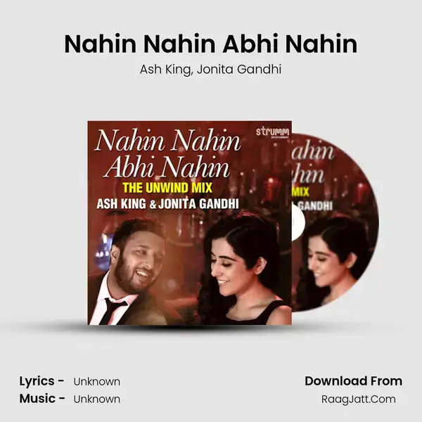 Nahin Nahin Abhi Nahin Song mp3 | Ash King