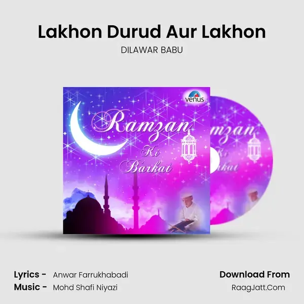 Lakhon Durud Aur Lakhon mp3 song