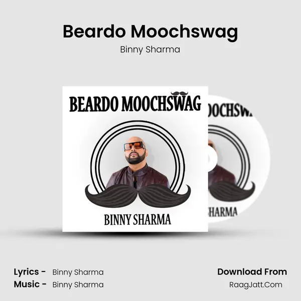 Beardo Moochswag Song mp3 | Binny Sharma